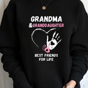 Women Oversized Sweatshirt Mother Day Grandma And Granddaughter Heart Handprint Best Friends For Life Outdoor Wear